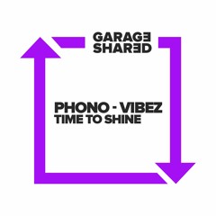 Phono-Vibez - Time To Shine