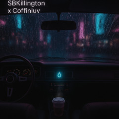 SBKillington x ☆ CøffinLuv ☆- Tears on my dashboard (prod dera)
