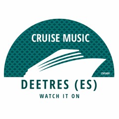 Deetres (ES) - Watch It On (Radio Edit) [CMS408]