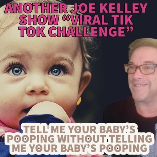 Stream episode 3 8 VIRAL TIK TOK BABIES POOPING by Joe Browning