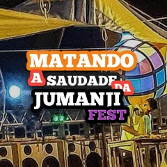 MATANDO A SAUDADE DA JUMANJI FEST 2022  [DJ GABRIEL HUNGRIA ].mp3