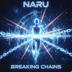 NARU - Breaking Chains