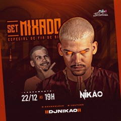SET MIXADO - ESPECIAL DE FIM DE ANO - DJ NIKÃO 2021