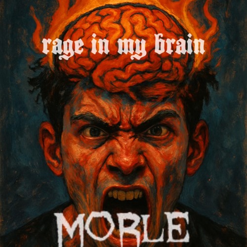 RAGE IN MY BRAIN-MORLE