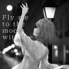 Fly me to the moon with me