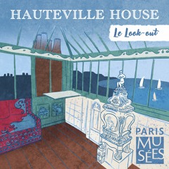Hauteville House | Episode 6 - Une maison d'inspiration