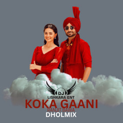 KOKA GAANI - RANJIT BAWA - DJ LISHKARA