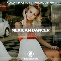 Kuca & Masix Feat. Nikadonna - Mexican Dancer