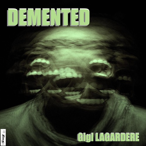 Stream Demented by Gigi LAGARDERE | Listen online for free on SoundCloud
