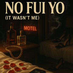 “No Fui Yo (It Wasnt Me)