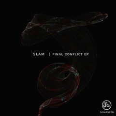 Premiere: Slam "Final Conflict" - Soma Records