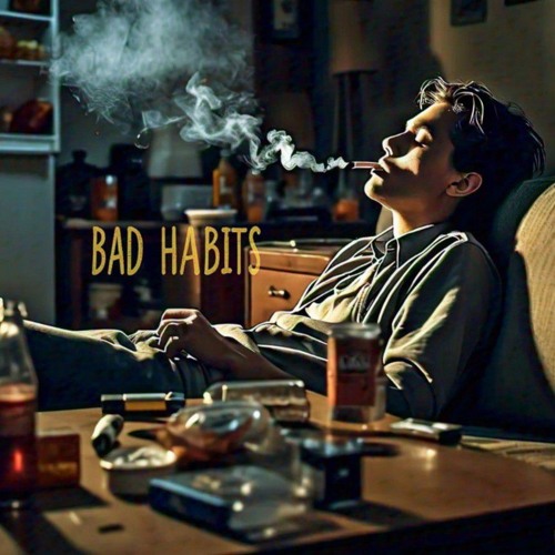 Bad Habits