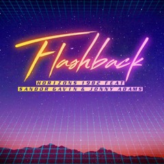 Flashback (Feat. Sandor Gavin & Jonny Adams)