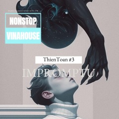 Nonstop ThienToan #3 2025_Thiện Toàn 2025