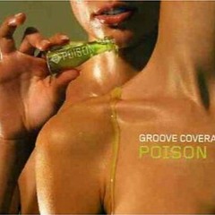 Groove Coverage - Poison (Mark.A Remix)