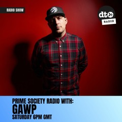 Prime Society Radio with Gawp - March 2023