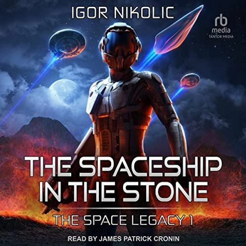 [Free] EBOOK 📌 The Spaceship in the Stone: Space Legacy, Book 1 by  Igor Nikolic,Jam