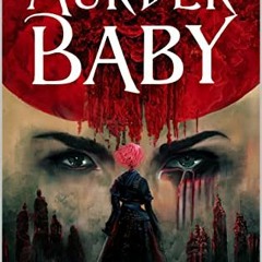 [VIEW] [PDF EBOOK EPUB KINDLE] Murder Baby: A Knights of Sadira Novel (The Knights of Sadira Book 1)