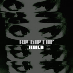 RE-GIFTIN' (FREE DL)