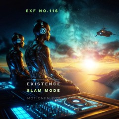 Slam Mode - Sedation in Noise Exploratory Files 116 - Existence (Course Correction Mix Set)