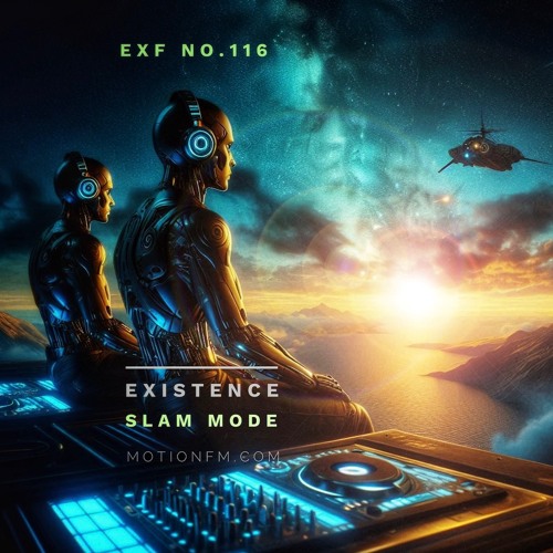 Slam Mode - Sedation in Noise Exploratory Files 116 - Existence (Course Correction Mix Set)