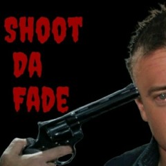Shoot Da Fade