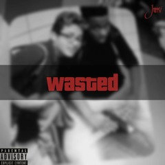 Wasted Ft. BRANDYN