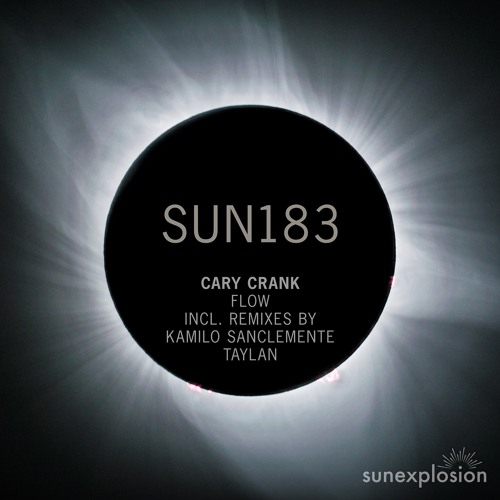 SUN183: Cary Crank - Flow (Taylan Remix) [Sunexplosion]