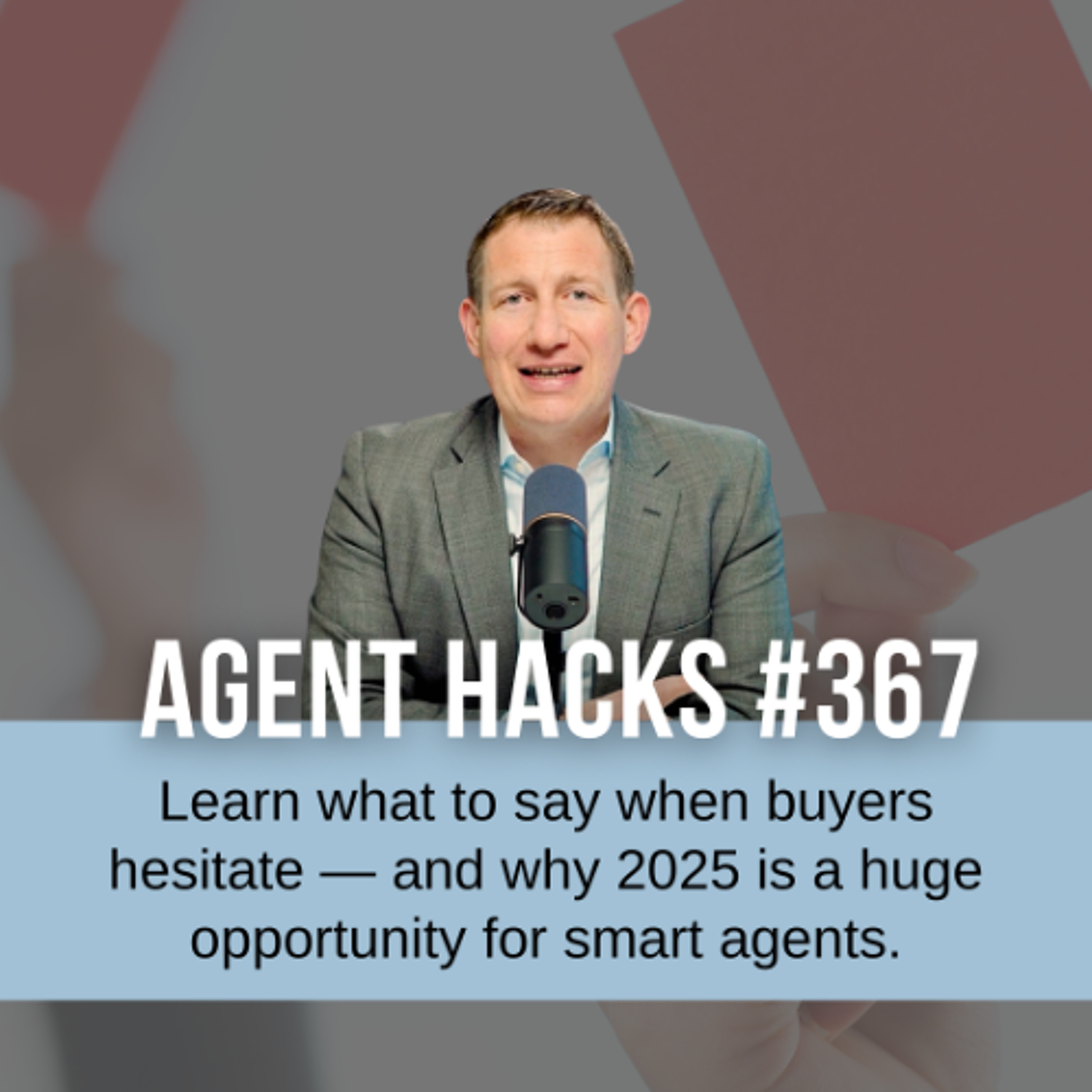 📉 Top 3 Real Estate Objections & How to Overcome Them | Best Agent Hacks 367 episode artwork