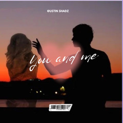 You And Me-(@ustin $h@dZ).mp3