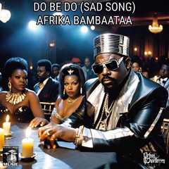 Do Be Do ( Sad Song )