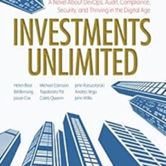 READ EBOOK 💙 Investments Unlimited: A Novel About DevOps, Security, Audit Compliance