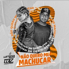 LETICIA TALIA, LUIZ PODEROSO CHEFAO - NAO QUERO ME MACHUCAR (PISEIRO)