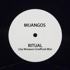 Mijangos - El Ritual (Joy Marquez Unofficial Mix)