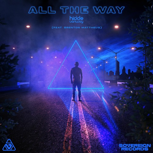 Hidde van Way - All The Way (feat. Brenton Mattheus)