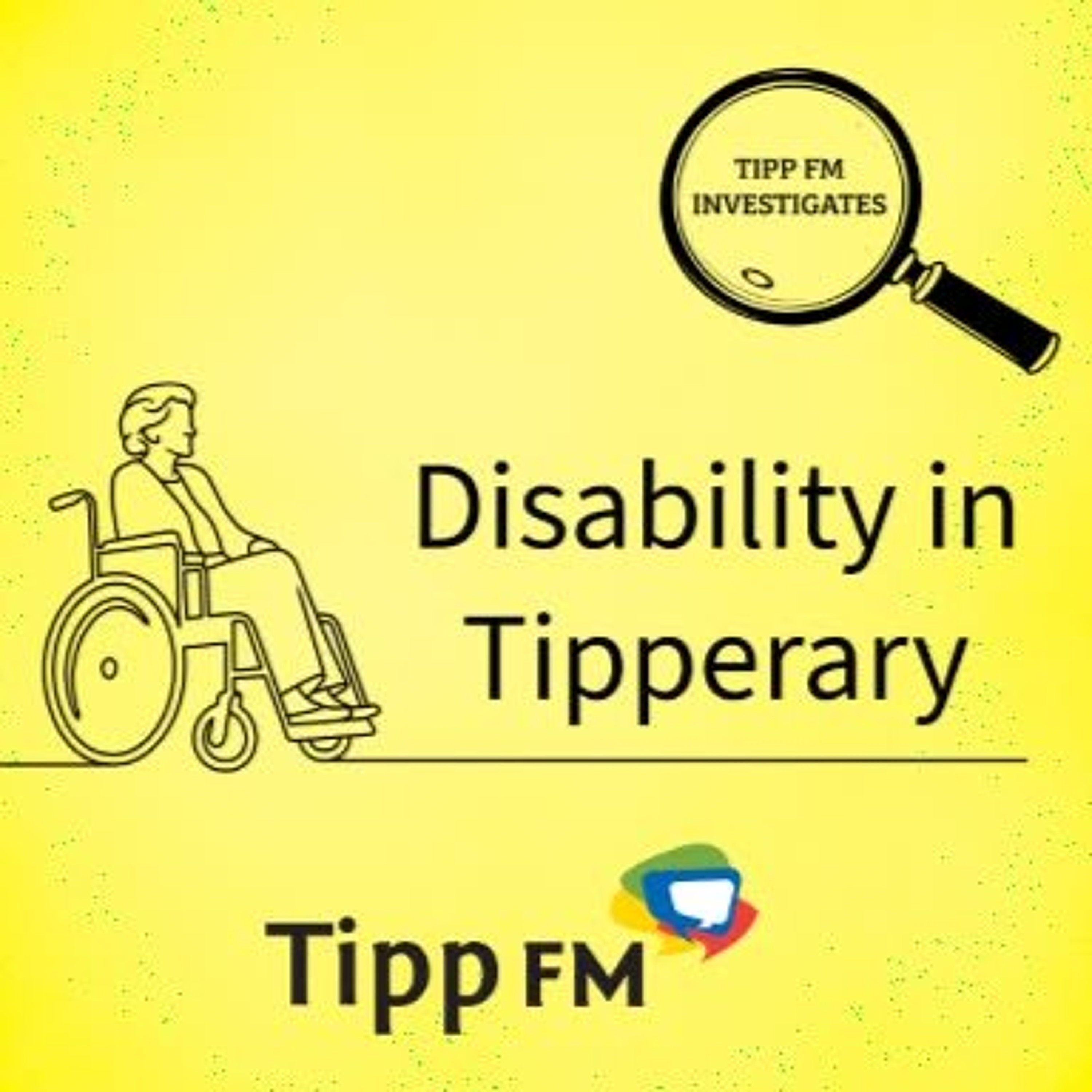 Tipp FM Investigates Disability July 22nd updated