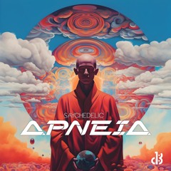 Apneia - Saychedelic (Original Mix)