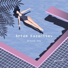 Artem Kazantsev - Around One