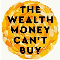 [Download] The Wealth Money Can't Buy: The Eight Hidden Habits to Live Your Richest Life - Robin S.