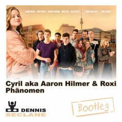 Cyril Aka Aaron Hilmer & Roxi - Phänomen (Dennis Seclane Remix)