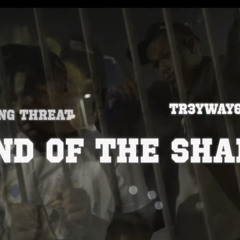 Young threat x Treyway6k - Land of tHa SHadys