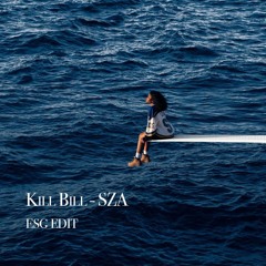 KILL BILL - SZA ESG EDIT