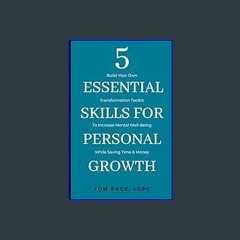 ebook read pdf 📚 5 Essential Skills For Personal Growth: Build Your Own Transformation Toolkit To