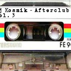 Dj Kosmik - Afterclub Volume 3