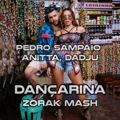 Pedro Sampaio, Anitta Filipe Guerra Melques Viber, JJ - Dançarina (Zorak Fogo Mash) Free Download