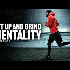 GET UP & GRIND MENTALITY - Motivational Speech (Cole  The Wolf  DaSilva)