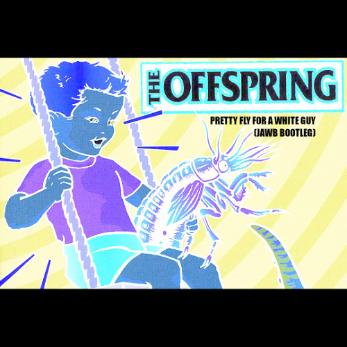 Stream THE OFFSPRING - PRETTY FLY FOR A WHITE GUY (JAWB BOOTLEG