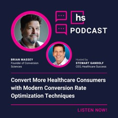 Convert More Healthcare Consumers with Modern Conversion Rate Optimization Techniques