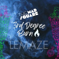 MAD SQUARE - 3rd Degree Burn - Wild Cat party