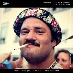 Gianluca Felline & Friends w/ Justin Case - 23.05.24